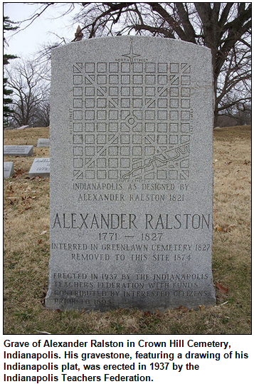 Grave of Alexander Ralston in Crown Hill Cemetery, Indianapolis. His gravestone, featuring a drawing of his Indianapolis plat, was erected in 1937 by the Indianapolis Teachers Federation.