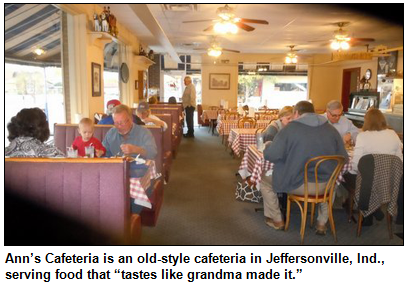 Ann’s Cafeteria is an old-style cafeteria in Jeffersonville, Ind., serving food that “tastes like grandma made it.”