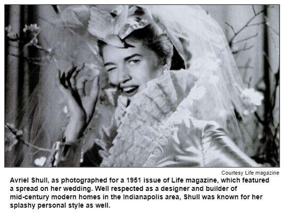 Avriel Shull, as photographed for a 1951 issue of Life magazine, which featured a spread on her wedding. Well respected as a designer and builder of mid-century modern homes in the Indianapolis area, Shull was known for her splashy personal style as well. Courtesy Life magazine.