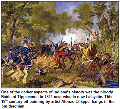 One of the darker aspects of Indiana’s history was the bloody Battle of Tippecanoe in 1811 near what is now Lafayette. This 19th-century oil painting by artist Alonzo Chappel hangs in the Smithsonian.