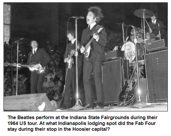 The Beatles perform at the Indiana State Fairgrounds during their 1964 US tour. At what Indianapolis lodging spot did the Fab Four stay during their stop in the Hoosier capital?