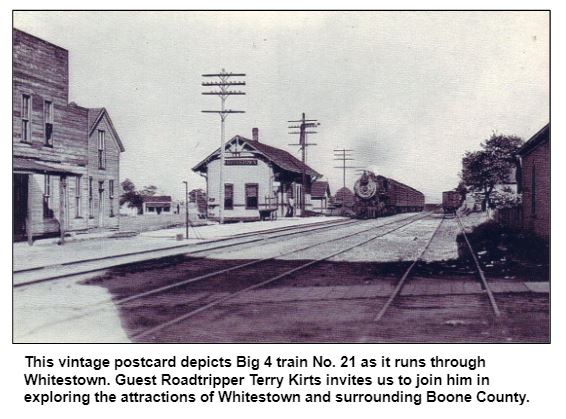 This vintage postcard depicts Big 4 train No. 21 as it runs through Whitestown. Guest Roadtripper Terry Kirts invites us to join him in exploring the attractions of Whitestown and surrounding Boone County.
