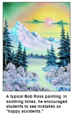 A typical Bob Ross painting. In soothing tones, he encouraged students to see mistakes as "happy accidents."