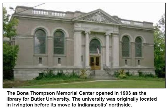 The Bona Thompson Memorial Center opened in 1903 as the library for Butler University. The university was originally located in Irvington before its move to Indianapolis' northside.