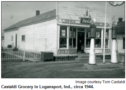 Castaldi Grocery in Logansport, Ind., circa 1944. Image courtesy Tom Castaldi.