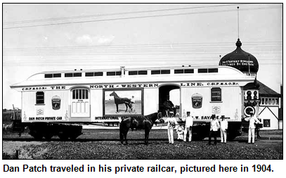 Dan Patch traveled in his private railcar, pictured here in 1904.