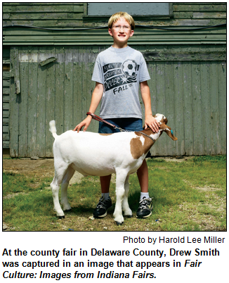 At the county fair in Delaware County, Drew Smith was captured in an image that appears in Fair Culture: Images from Indiana Fairs. Photo by Harold Lee Miller.