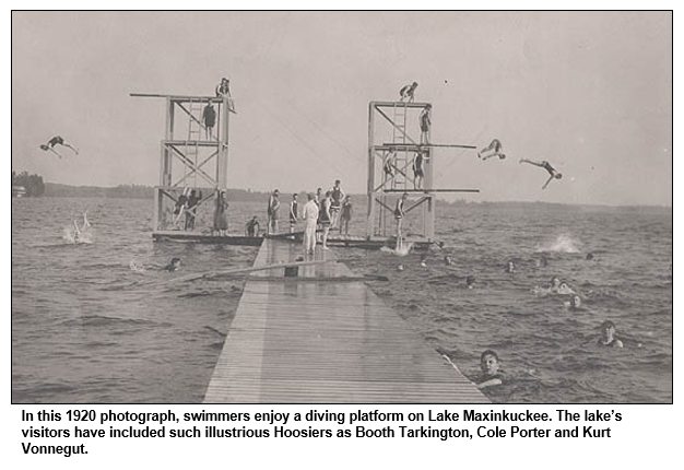 In this 1920 photograph, swimmers enjoy a diving platform on Lake Maxinkuckee. The lake’s visitors have included such illustrious Hoosiers as Booth Tarkington, Cole Porter and Kurt Vonnegut.  
