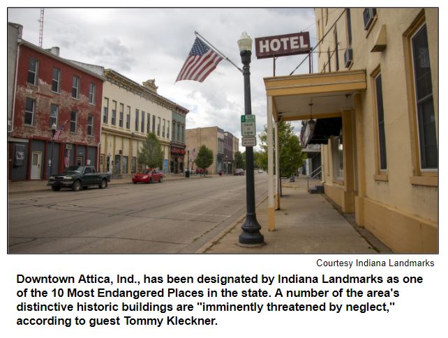 Downtown Attica, Ind., has been designated by Indiana Landmarks as one of the 10 Most Endangered Places in the state. A number of the area's distinctive historic buildings are "imminently threatened by neglect," according to guest Tommy Kleckner.
Courtesy Indiana Landmarks.