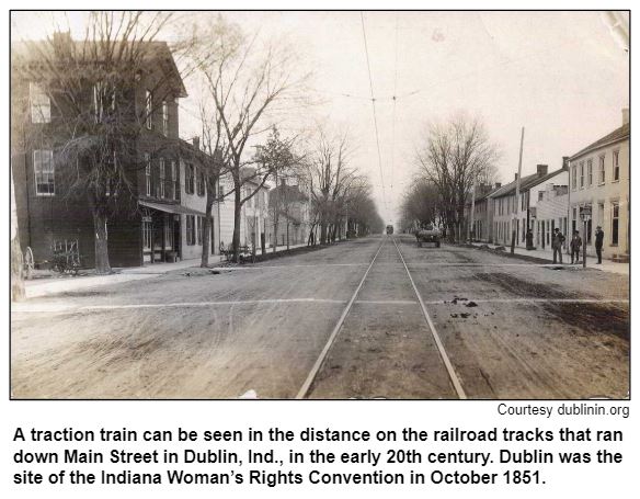 A traction train can be seen in the distance on the railroad tracks that ran down Main Street in Dublin, Ind., in the early 20th century. Dublin was the site of the Indiana Woman’s Rights Convention in October 1851. Courtesy dublinin.org.