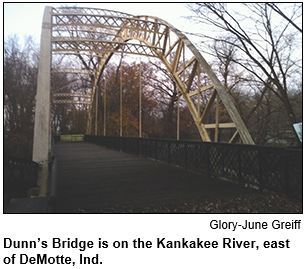 Dunn's Bridge is on the Kankakee River, east of DeMotte, Ind. Photo by Glory-June Greiff.