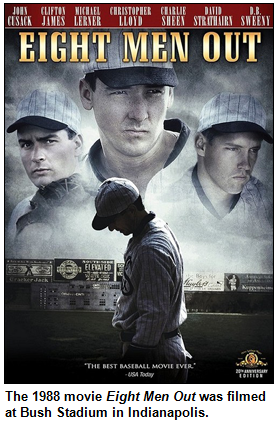 The 1988 movie Eight Men Out was filmed at Bush Stadium in Indianapolis.  