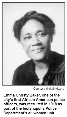 Emma Christy Baker, one of the city's first African American police officers, was recruited in 1918 as part of the Indianapolis Police Department's all women unit. Courtesy digitalindy.org.