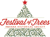 Festival of Trees logo shows a Christmas tree with a red star on top, sponsored by Indiana Historical Society.