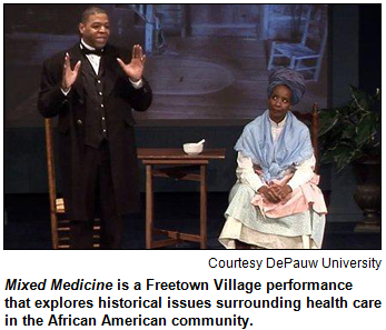 Mixed Medicine is a Freetown Village performance that explores historical issues surrounding health care in the African American community. Image courtesy DePauw University.