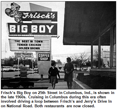 Frisch’s Big Boy on 25th Street in Columbus, Ind., is shown in the late 1960s. Cruising in Columbus during this era often involved driving a loop between Frisch’s and Jerry’s Drive In on National Road. Both restaurants are now closed.