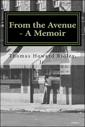 Book cover of From the Avenue - A Memoir, by Thomas Howard Ridley Jr.