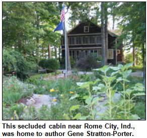 This secluded cabin near Rome City, Ind., was home to author Gene Stratton-Porter.