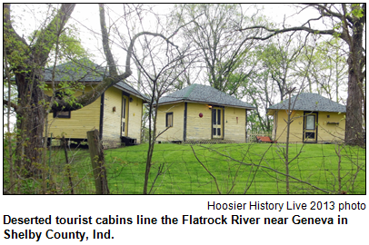 Deserted tourist cabins line the Flatrock River near Geneva in Shelby County, Ind. Photo by Molly Head, courtesy Hoosier History Live.