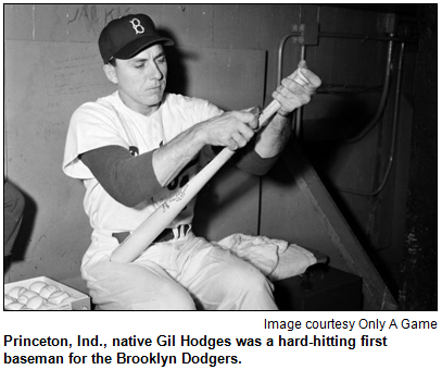 Princeton, Ind., native Gil Hodges was a hard-hitting first baseman for the Brooklyn Dodgers. Image courtesy Only A Game.