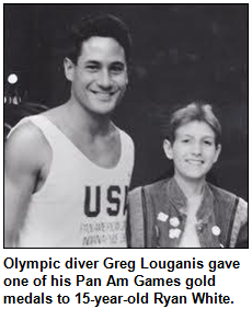 Olympic diver Greg Louganis gave one of his Pan Am Games gold medals to 15-year-old Ryan White.