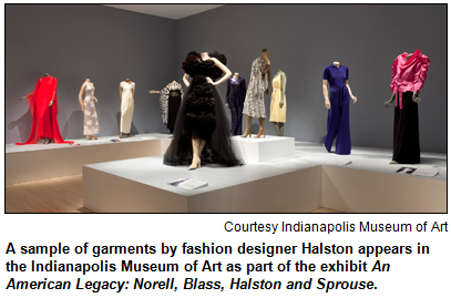 A sample of garments by fashion designer Halston appears in the Indianapolis Museum of Art as part of the exhibit An American Legacy: Norell, Blass, Halston and Sprouse. Image courtesy Indianapolis Museum of Art.