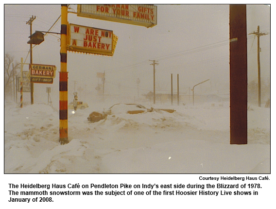 The Heidelberg Haus Café on Pendleton Pike on Indy’s east side during the Blizzard of 1978. The mammoth snowstorm was the subject of one of the first Hoosier History Live shows in January of 2008.  
Courtesy Heidelberg Haus Cafe.