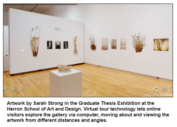 Artwork by Sarah Strong in the Graduate Thesis Exhibition at the Herron School of Art and Design. Virtual tour technology lets online visitors explore the gallery via computer, moving about and viewing the artwork from different distances and angles.