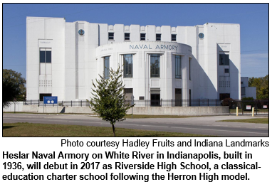 Heslar Naval Armory on White River in Indianapolis, built in 1936, will debut in 2017 as Riverside High School, a classical-education charter school following the Herron High model.
Photo courtesy Hadley Fruits and Indiana Landmarks.