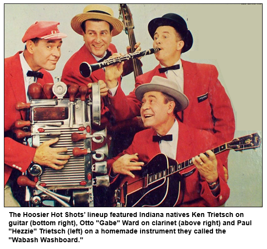 The Hoosier Hot Shots' lineup featured Indiana Natives Ken Trietsch on guitar, Otto "Gabe" Ward o clarinet and Paul "Hezzie" Trietsch on a homemade instrument they called the "Wabash Washboard."