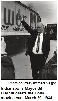 Indianapolis Mayor Bill Hudnut greets the Colts moving van, March 30, 1984.