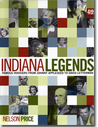 Indiana Legends: Famous Hoosiers from Johnny Appleseed to David Letterman, by Nelson Price. Book cover.