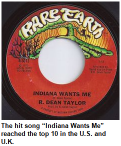Image of Indiana Wants Me single by R. Dean Taylor on Rare Earth Records. The hit song “Indiana Wants Me” reached the top 10 in the U.S. and U.K.