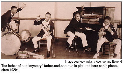 The father of our “mystery” father-and-son duo is pictured here at his piano, circa 1920s. Image courtesy Indiana Avenue and Beyond.