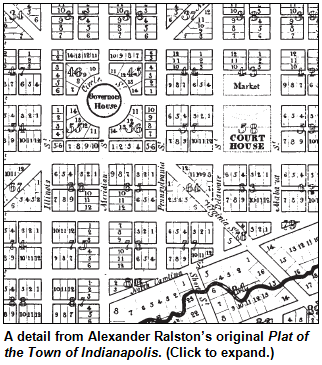 A detail from Alexander Ralston’s original Plat of the Town of Indianapolis. 