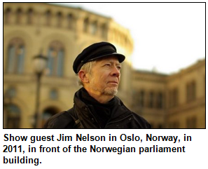 Show guest Jim Nelson in Oslo, Norway, in 2011, in front of the Norwegian parliament building.