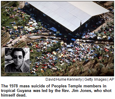 The 1978 mass suicide of Peoples Temple members in tropical Guyana was led by the Rev. Jim Jones, who shot himself dead.