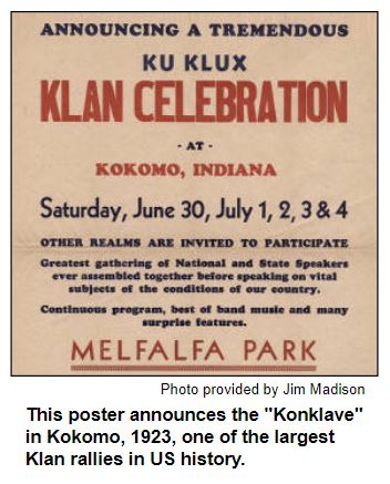 This poster announces the "Konklave" in Kokomo, 1923, one of the largest Klan rallies in US history. Photo provided by Jim Madison.
