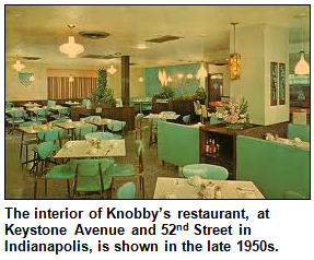 The interior of Knobby’s restaurant, at Keystone Avenue and 52nd Street in Indianapolis, is shown in the late 1950s.