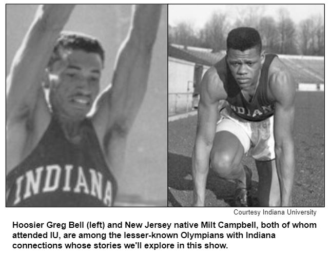 Hoosier Greg Bell (left) and New Jersey native Milt Campbell, both of whom attended IU, are among the lesser-known Olympians with Indiana connections whose stories we'll explore in this show. Courtesy Indiana University