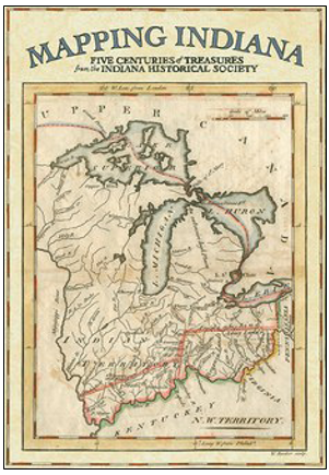 Book cover of Mapping Indiana: Five centuries of treasures from the 