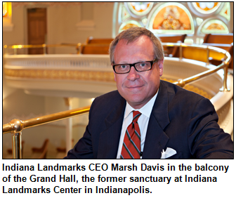 Indiana Landmarks CEO Marsh Davis in the balcony of the Grand Hall, the former sanctuary at Indiana Landmarks Center in Indianapolis.