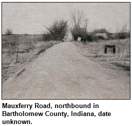 Mauxferry Road, northbound in Bartholomew County, Indiana, date unknown.