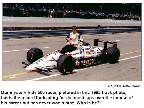 Our mystery Indy 500 racer, pictured in this 1992 track photo, holds the record for leading for the most laps over the course of his career but has never won a race. Who is he? Courtesy Auto Week.