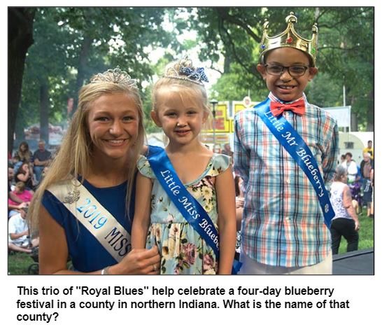This trio of "Royal Blues" help celebrate a four-day blueberry festival in a county in northern Indiana. What is the name of that county?