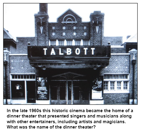 In the late 1960s this historic cinema became the home of a dinner theater that presented singers and musicians along with other entertainers, including artists and magicians. What was the name of the dinner theater?