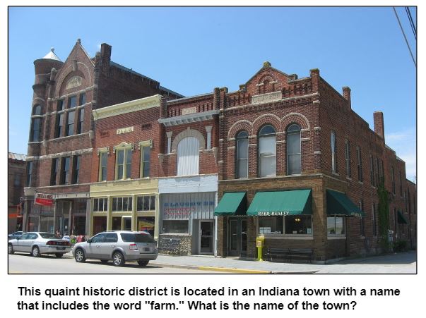 This quaint historic district is located in an Indiana town with a name that includes the word "farm." What is the name of the town?