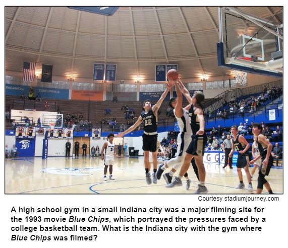 A high school gym in a small Indiana city was a major filming site for the 1993 movie Blue Chips, which portrayed the pressures faced by a  college basketball team. What is the Indiana city with the gym where Blue Chips was filmed?