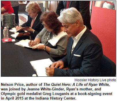 Nelson Price, author of The Quiet Hero: A Life of Ryan White, was joined by Jeanne White-Ginder, Ryan’s mother, and Olympic gold medalist Greg Louganis at a book-signing event in April 2015 at the Indiana History Center. Photo by Richard Sullivan, Hoosier History Live.