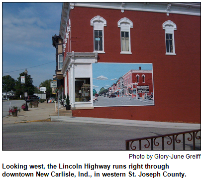 Looking west, the Lincoln Highway runs right through downtown New Carlisle, Ind., in western St. Joseph County. Photo by Glory-June Greiff.